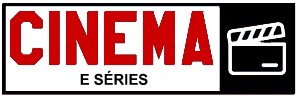 Cinema e Séries